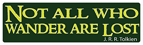 Bumper Planet _ Car Magnet _ Not All Who Wander are Lost _ J.R.R. Tolkien _ 3 x 10 inch _ Professionally Made in USA