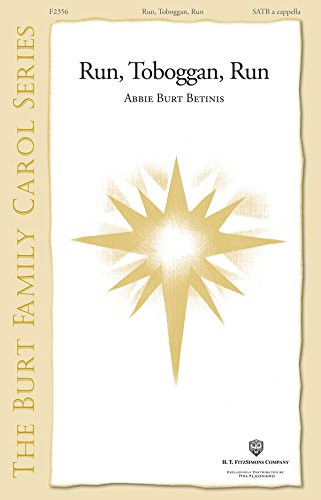 Run_ Toboggan_ Run _ Abbie Burt Betinis _ SATB a cappella _ SATB ACAPPEL _ Sheet Music