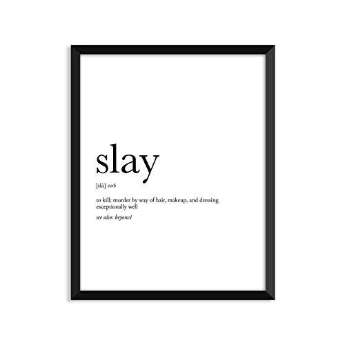 Slay definition _ Unframed art print poster or greeting card