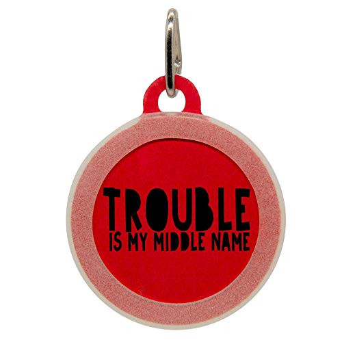 Personalized Trouble Is My Middle Name Pet ID Name Tag with Silencer for Cats or Dogs by Oh My Paw'd Personalized Trouble Is My Middle Name Pet ID Name Tag with Silencer for Cats or Dogs by Oh My Paw'd