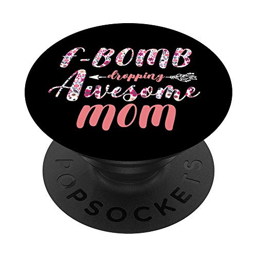 Adult Humor Inappropriate Cursing F_Bomb Mom PopSockets PopGrip  Swappable Grip for Phones  and  Tablets