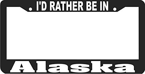 ShopForAllYou Frame Alaska I'd Rather BE in License Plate Frame