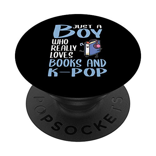 Mens Gift Just A Boy Who Really Loves Books And K_Pop PopSockets PopGrip  Swappable Grip for Phones  and  Tablets