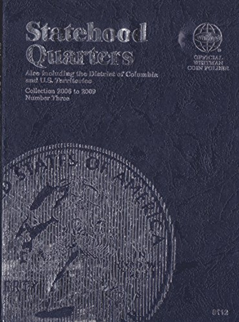 UPC 9 781582 381121_ 2006_2008 STATEHOOD QUARTER WHITMAN No 8112 ALBUM 7 9 UPC 9 781582 381121_ 2006_2008 STATEHOOD QUARTER WHITMAN No 8112 ALBUM 7 9