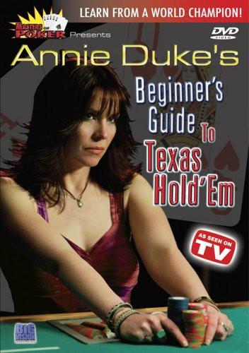 Masters of Poker  Annie Duke's Beginner's Guide to Texas Hold'em