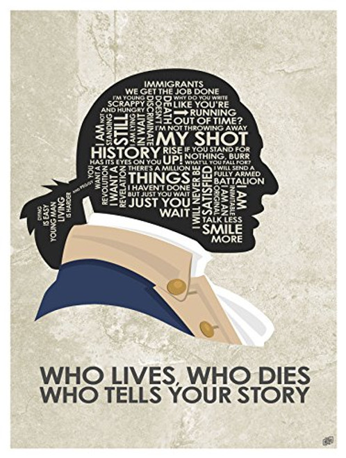 Alexander Hamilton 'Who Lives_ Who Dies_ Who Tells Your Story Giclee Art Print Poster from Typography Drawing by Pop Artist Stephen P. 9 inch  x 12 inch
