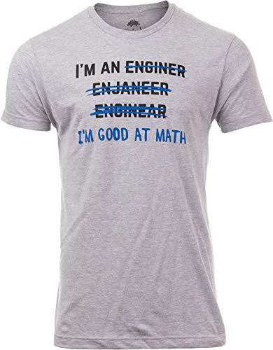 I'm an Enginer. Good at Math _ Funny Engineer Engineering Civil Mechanical Electrical T_Shirt for Men Women__Adult_L_