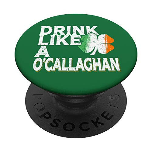 Drink Like a O'Callaghan St Patrick's Day Beer PopSockets PopGrip  Swappable Grip for Phones  and  Tablets