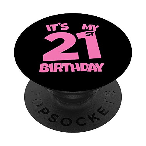 It's My 21st Birthday 21 Years Old Happy Twenty_First B_day PopSockets PopGrip  Swappable Grip for Phones  and  Tablets