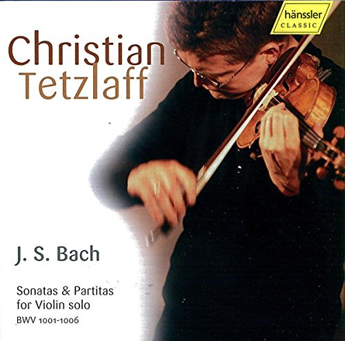 Bach: Sonatas and Partitas for Solo Violin, BWV 1001 - 1006 Bach: Sonatas and Partitas for Solo Violin, BWV 1001 - 1006
