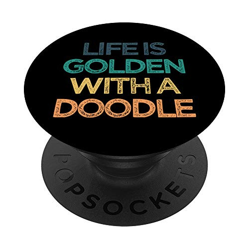 Life Is Golden With A Doodle Funny Cute Christmas Gift for F PopSockets PopGrip  Swappable Grip for Phones  and  Tablets