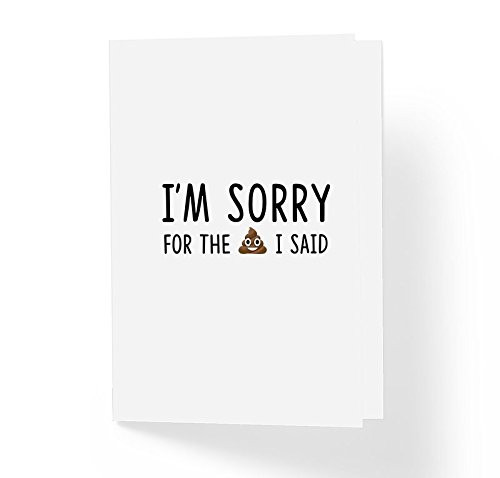 Funny Sorry Apology Card _ I'm Sorry For The Sh!t I Said _ 5 inch  x 7 inch  Blank Inside with Envelope _ Love and Friendship Humorous Sarcastic Forgive Me Card _PACK OF 4_