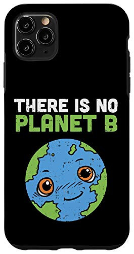 iPhone 11 Pro Max There Is No Planet B Cute Earth Day Environmentalist Case