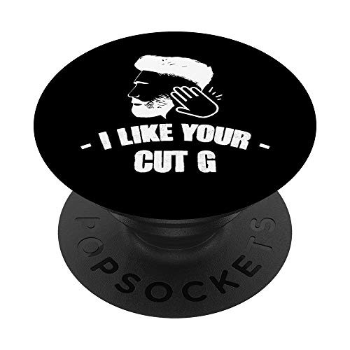 I Like Your Hair Cut G _ Meme Funny Humor Gift PopSockets PopGrip  Swappable Grip for Phones  and  Tablets