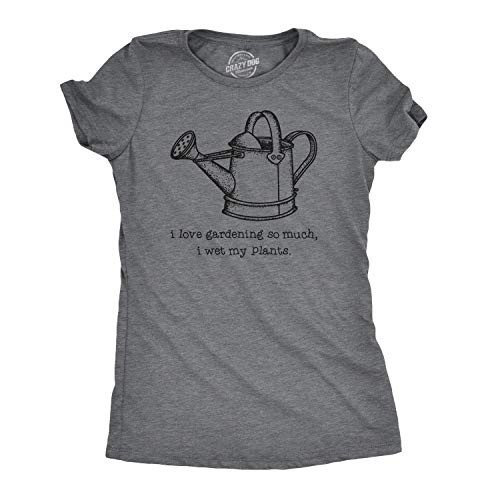 Womens I Love Gardening So Much I Wet My Plants Tshirt Cute Summer Tee _Dark Heather Grey_ _ L