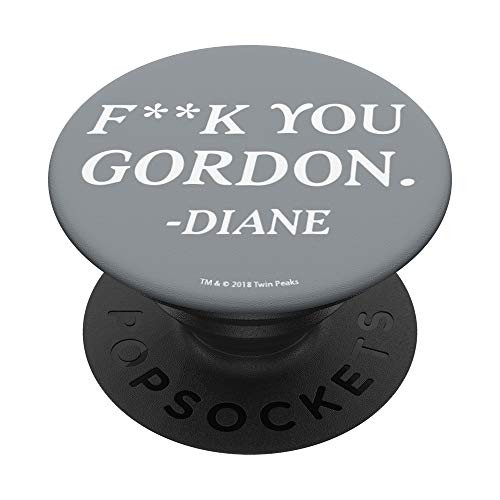 Twin Peaks F You Gordon Says Diane Simple Typography PopSockets PopGrip  Swappable Grip for Phones  and  Tablets
