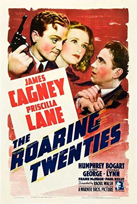 The Roaring Twenties Poster Movie C 27 x 40 Inches _ 69cm x 102cm James Cagney Priscilla Lane Humphrey Bogart Gladys George Jeffrey Lynn The Roaring Twenties Poster Movie C 27 x 40 Inches _ 69cm x 102cm James Cagney Priscilla Lane Humphrey Bogart Gladys George Jeffrey Lynn