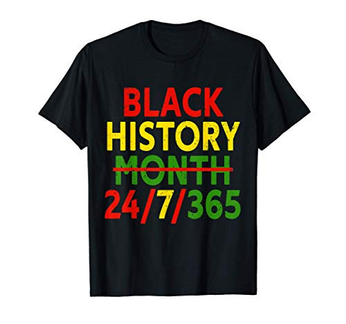 Black History Month 24 7 365 African Melanin Black Gift T_Shirt