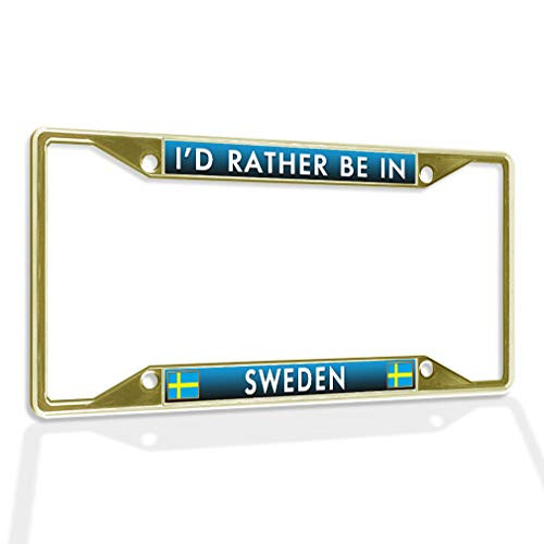 Fastasticdeals Metal Insert License Plate Frame I'd Rather Be in Sweden Weatherproof Car Accessories Gold 4 Holes Solid Insert