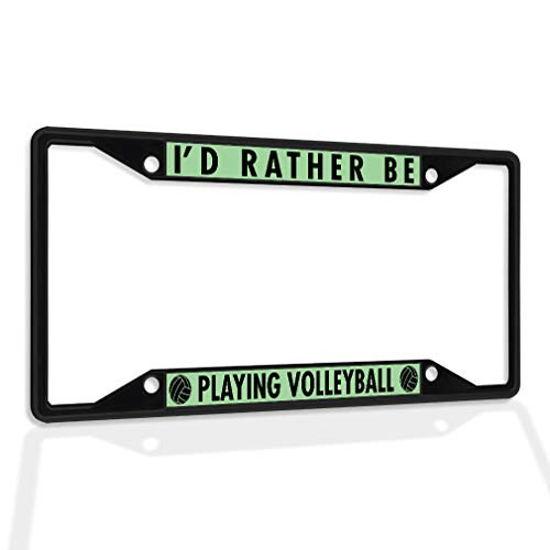 Fastasticdeals Metal Insert License Plate Frame I'd Rather Be Playing Volleyball B Weatherproof Car Accessories Black 4 Holes Solid Insert
