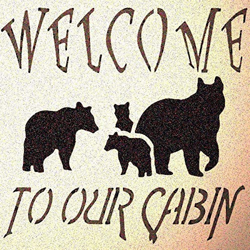 Bear Family Welcome to Our Cabin Sign Stencil Mylar Rustic Chic Bears Animal Stencils