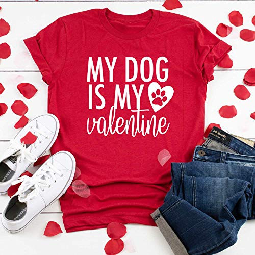My Dog is my Valentine Shirt Dog Valentine Shirt Dog Shirt Valentine's Day Shirt My Dog is my Valentine Shirt Dog Valentine Shirt Dog Shirt Valentine's Day Shirt