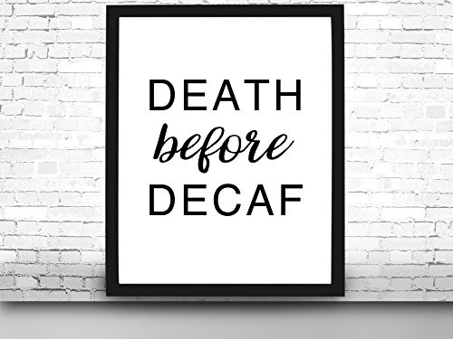 Death Before Decaf Print_ 4x6_ 5x7_ Death Before Decaf Art Print_ Coffee Typography Print_ Coffee Quotes_ Kitchen Decor_ Black and White Art