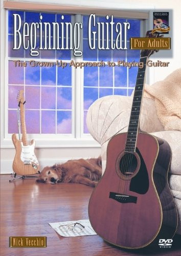 Beginning Guitar for Adults  The Grown_Up Approach to Playing Guitar _DVD_