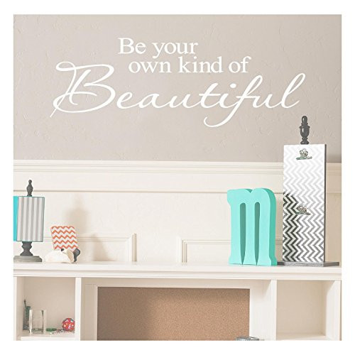 Be Your Own Kind of Beautiful Vinyl Lettering Wall Decal Sticker _12.5 inch  H x 36 inch  L_ White_