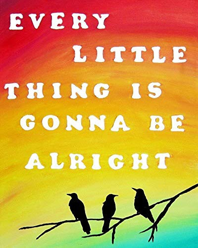 Every Little Thing Is Gonna Be Alright Home Decor Three Little Birds 8x10 Inch Wall Art Painting Print Unframed