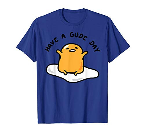 Gudetama Have a Gude day Good Day T_Shirt