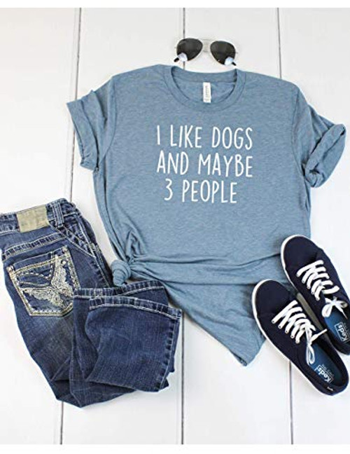I Like Dogs And Maybe 3 People T Shirt Womens T_Shirt Casual Top Graphic Tee Short Sleeve Shirt Funny T Shirt