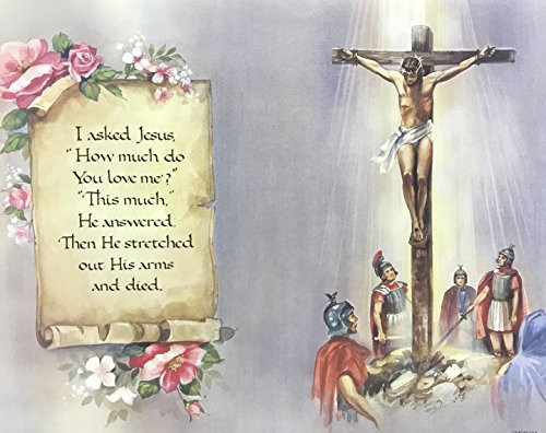 Unframed Print I Asked Jesus How Much DO You Love ME ?_ _Prayer Religious   6_810_J_ 8x10 Inch Unknown_ Art Print  and  Poster