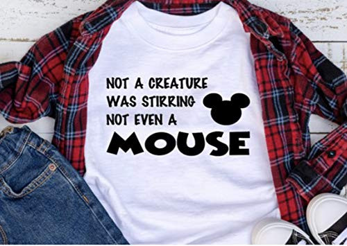 Not a Creature was stirring not even a mouse_ Disney Vacation Shirt