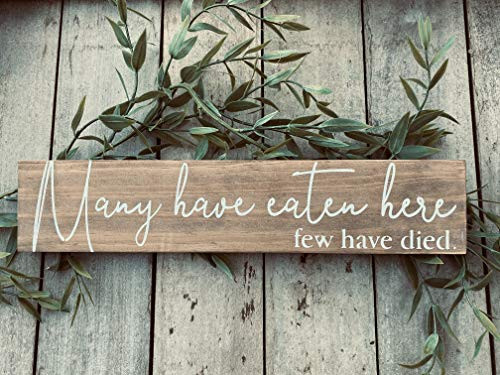 Many have Eaten here Few have Died Sign