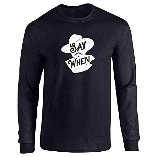Say When Doc Holliday Western Quote Black L Full Long Sleeve Tee T_Shirt