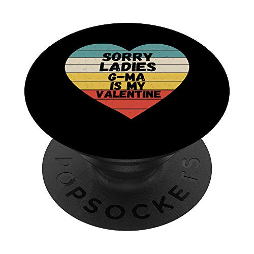 Valentines Day sorry ladies G_ma is my valentine Grandma For PopSockets PopGrip  Swappable Grip for Phones  and  Tablets