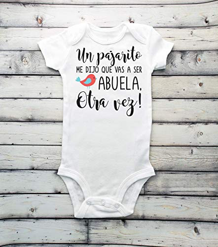Un Pajarito me dijo que vas a ser Abuela Otra Vez!_ espanol_ español_ bodysuit_ newborn_ baby announcement_ Grandma_ mama
