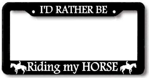 Tamengi I'd Rather be Riding My Horse License Plate Frame