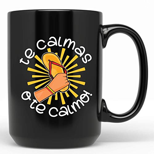 Te Calmas O'Te Calmo Funny Mug For Mexican Mom_ Survived La Chancla Mom Holding Slipper Coffee Mug Gift Teacup Te Calmas O'Te Calmo Funny Mug For Mexican Mom_ Survived La Chancla Mom Holding Slipper Coffee Mug Gift Teacup