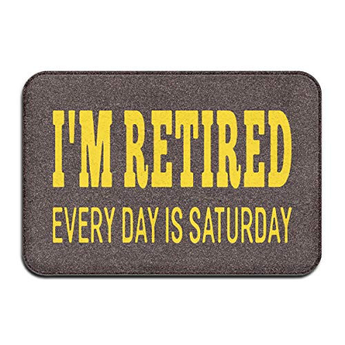JNSHO_G Welcome Entrance Door Mats I'm Retired Every Day is Saturday Doormat for Indoor Outdoor_ Bathroom Mats