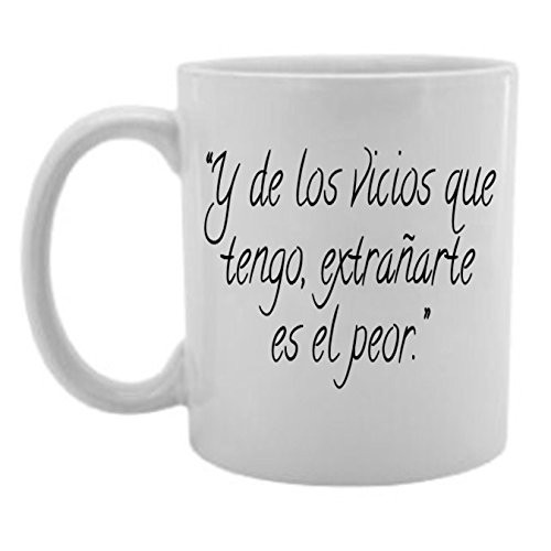 Gifts by Lulee_ LLC Y De Los Vicios Que Tengo_extranarte ES El Peor Taza En Espanol De Chocolate Cafe O Te _White_