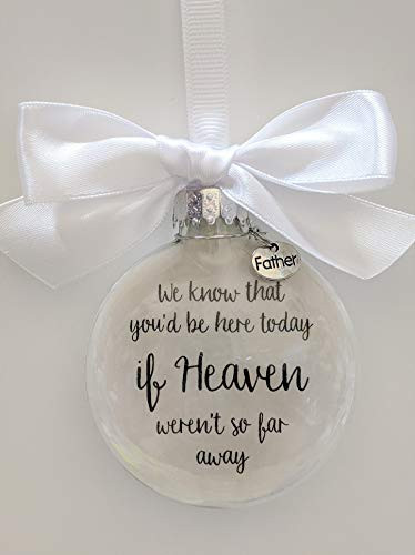 If Heaven Weren't So Far Away Memorial Ornament Sympathy Gift in Memory of Father