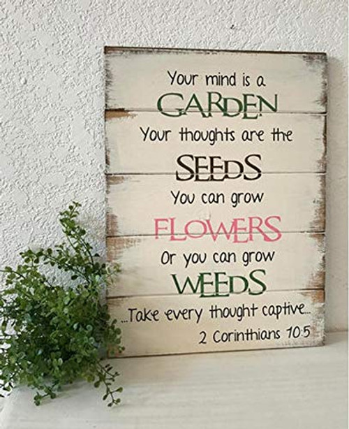 CELYCASY Your Mind is a Garden Your Thoughts are The Seeds 13 inch  w x 17 inch  h Hand_Painted Wood Sign_ Gardener Gift_ Gift for Gardeners_ Garden Lovers