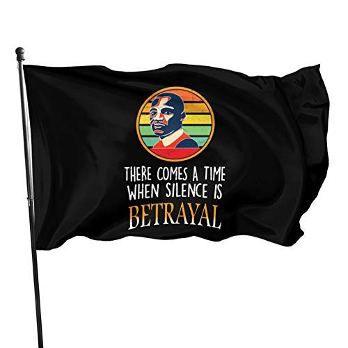 Voglawear There Comes A Time When Silence is Betrayal _ Martin Luther King Outdoor Flags 3x5 Foot Garden Decoration Durable Big Banner Flag