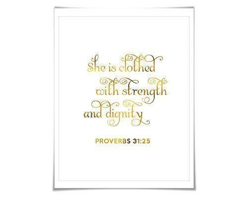 She is Clothed With Strength  and  Dignity Gold Foil Print. 7 Foil Colours 3 Sizes. Nursery Biblical Scripture Proverbs 31 25