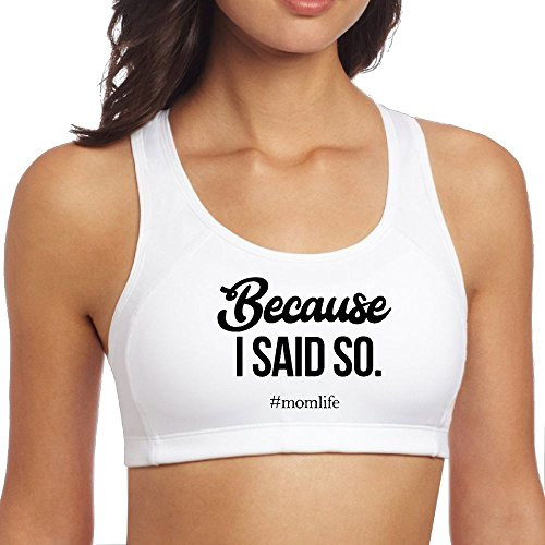 PPUttDJddGH_P Because I Said So Mom Life Women's Sport Yoga Brassiere PPUttDJddGH_P Because I Said So Mom Life Women's Sport Yoga Brassiere