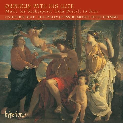 Orpheus with His Lute - Music for Shakespeare from Purcell to Arne  -English Orpheus  Vol 50-  Bott * Brown * The Parley of Instruments * Holman