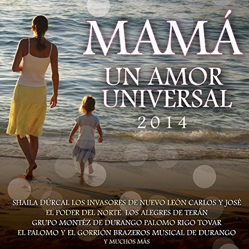 Mam  Un Amor Universal 2014