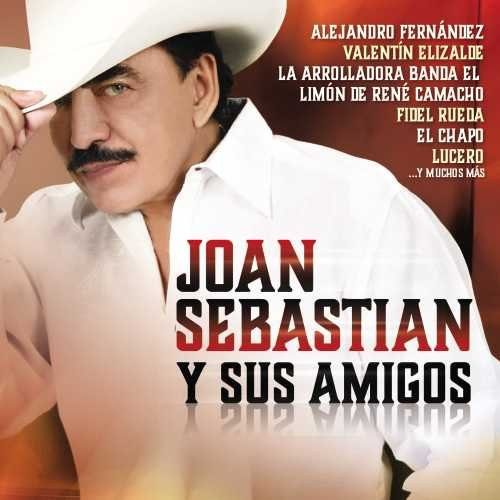 Joan Sebastian Y Sus Amigos